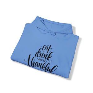 Eat, Drink & Be Thankful - Holiday Design - Unisex Heavy Blend™ Hooded Sweatshirt