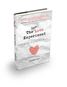 The (REAL) Love Experiment: Explore Love, Relationships & The Self - Paperback
