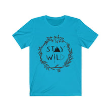 Load image into Gallery viewer, STAY WILD - Unisex Jersey Short Sleeve Tee