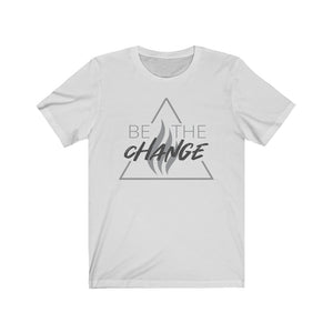 BE THE CHANGE - Unisex Jersey Short Sleeve Tee
