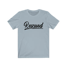 Load image into Gallery viewer, RESCUED - Unisex Jersey Short Sleeve Tee